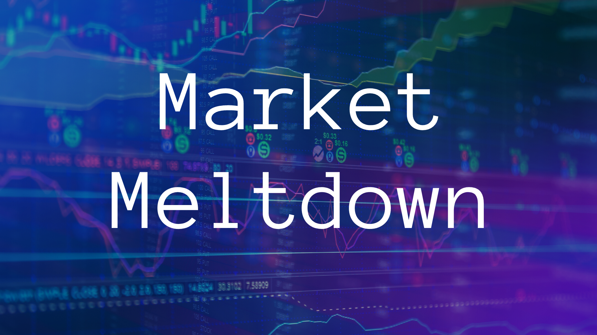 Market Meltdown